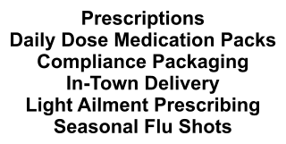 Prescriptions Daily Dose Medication Packs Compliance Packaging In-Town Delivery Light Ailment Prescribing Seasonal Flu Shots